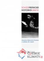 Schizofrenická historiografie
