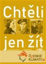 Chtěli jen žít