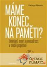 Máme konec na paměti?