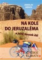 Na kole do Jeruzaléma a ještě kousek dál...