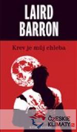 Krev je můj chleba