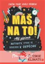 Máš na to! – Motivační zápisník ...