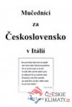 Mučedníci za Československo v Itáli...