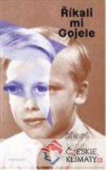 Říkali mu Gojele