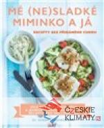 Mé (ne)sladké miminko a já