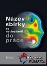 Název sbírky se nedostavil do práce