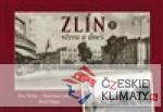 Zlín včera a dnes I