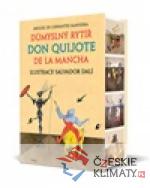 Důmyslný rytíř Don Quijote de La Mancha...