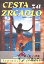 Cesta za zrcadlo aneb Šeptající vítr změ...