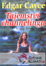 Edgar Cayce - Tajemství channelingu