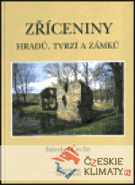 Zříceniny hradů, tvrzí a zámků - Střední...