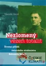 Nezlomený vězeň totalit