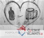 Pospolitosti nikdy dosti/ Closeness neve...
