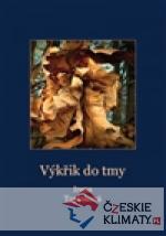 Výkřik do tmy