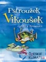 Pstroužek Vikoušek utíká z Kamenice