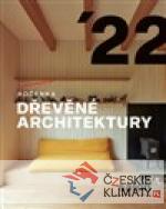 Ročenka dřevěné architektury 2022