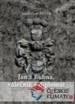 Jan z Bubna, válečník a diplomat
