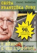 Cesta Františka Čuby z Březové k JZD Slu...