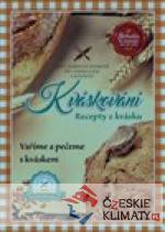 Kváskování -  Recepty z kvásku