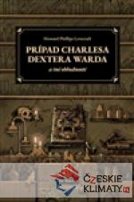 Prípad Charlesa Dextera Warda a iné oblu...