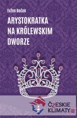 Arystokratka na królewskim dworze