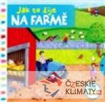 Jak to žije na farmě - tlač, táhni, posouvej - książka
