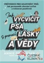Jak vycvičit psa s pomocí lásky a vědy - książka