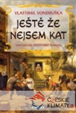Ještě že nejsem kat - książka