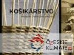 Košikárstvo - premeny vŕbového prútia - książka
