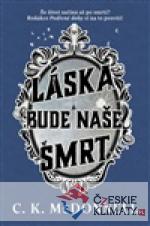 Láska bude naše smrt - książka
