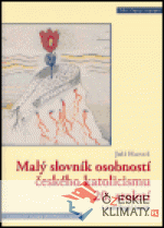 Malý slovník osobností českého katolicismu 20. století s antologií textů - książka