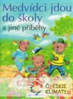 Medvídci jdou do školy a jiné příběhy - Čteme s velkými písmeny - książka