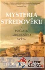 Mysteria středověku a počátek moderního světa - książka