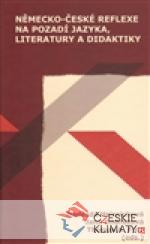 Německo-české reflexe na pozadí jazyka, literatury a didaktiky - książka