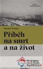 Příběh na smrt a na život - książka