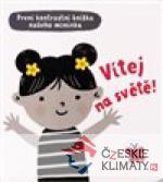 První kontrastní knížka našeho miminka - Vítej na světě - książka