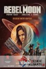 Rebel Moon: Zrozená z ohně - książka