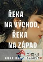 Řeka na východ, řeka na západ - książka