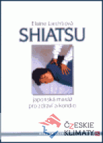 Shiatsu - japonská masáž pro zdraví - książka