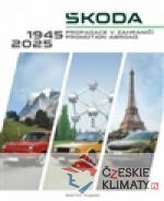 Škoda - Propagace v zahraničí / Promotion abroad 1945-2025 - książka