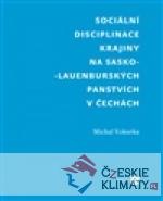 Sociální disciplinace krajiny na sasko-lauenburských panstvích v Čechách - książka