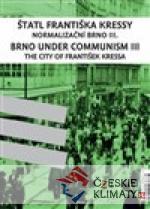 Štatl Františka Kressy / Československá televize – studio Brno.  Normalizační Brno III. + IV. - książka