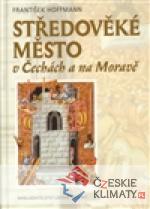 Středověké město v Čechách a na Moravě - książka