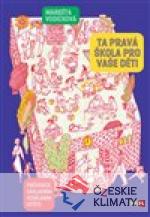 Ta pravá škola pro vaše děti - książka