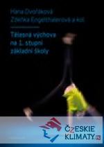 Tělesná výchova na 1. stupni základní školy - książka