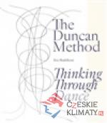 The Duncan Method - Thinking Through Dance - książka