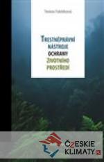 Trestněprávní nástroje ochrany životního prostředí - książka