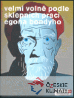 Velmi volně podle sklepních prací Egona Bondyho - książka