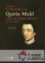 VIOLA IN NEMORE aneb Quirin Mickl. Opat ve Vyšším Brodě (1711-1767) - książka