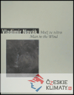 Vladimír Novák - Muž ve větru/ Man in the Wind - książka